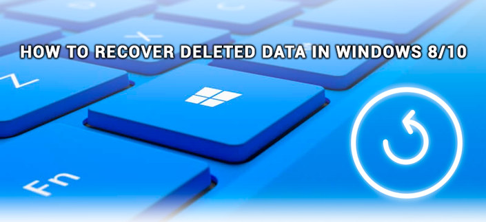 How to Recover Deleted Data in Windows 8/10/11