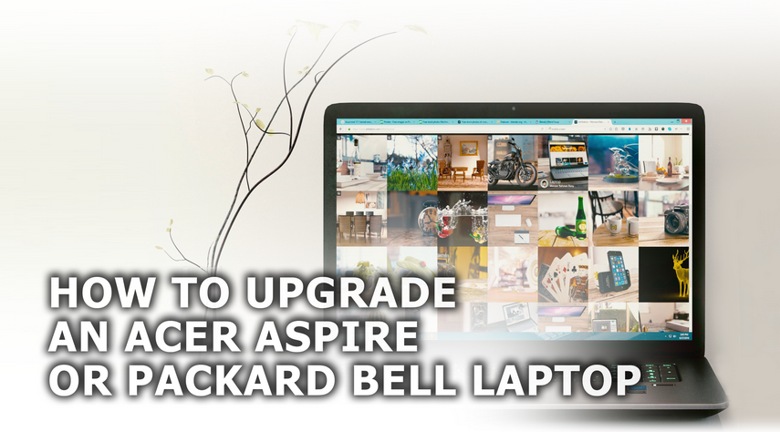 How to Upgrade an Acer Aspire or Packard Bell Laptop If It Gets