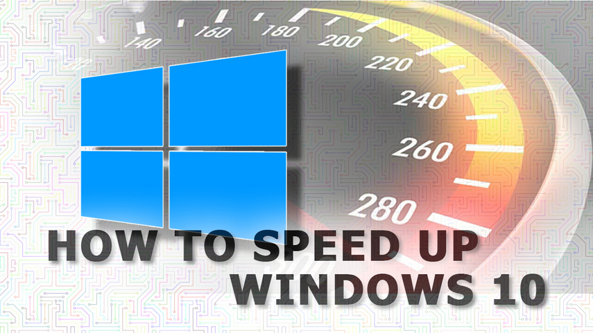 Simple Steps To Speed Up Windows 10